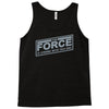 the force is strong with this one Tank Top