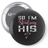 I Stole His Heart Pin-back button