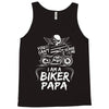 You Cant Scare Me I am Biker Papa Tank Top