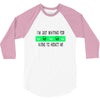 i'm just waiting for aliens to abduct me 3/4 Sleeve Shirt