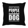 More People I Meet More I Love My Dog Throw Pillow