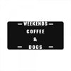 weekends coffe and dogs white back License Plate