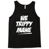 we trippy mane Tank Top