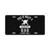 This Is What A Bad Ass Dad Looks Like License Plate