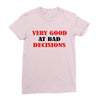 bad decisions Ladies Fitted T-Shirt