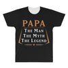 papa the man the myth the legend All Over Men's T-shirt