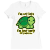 not late Ladies Fitted T-Shirt