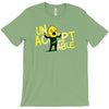 unacceptable! T-Shirt