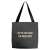 on one hand i'm indecisive Tote Bags