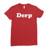 derp Ladies Fitted T-Shirt