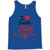 i love daddy Tank Top
