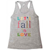 let's fall in love Racerback Tank
