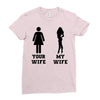 my wife your wife black design Ladies Fitted T-Shirt