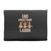 end sweetshop labor Accessory Pouches