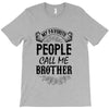 My Favorite People Call Me Brother T-Shirt