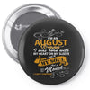 I'm an august woman I was born with my heart Pin-back button