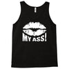 kiss my ass Tank Top