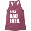 Best Dad Ever Racerback Tank