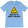keep out of direct sunlight T-Shirt