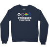 Stronger Together Crewneck Sweatshirt