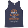 daddy the man the myth best daddy ever Tank Top