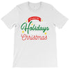 we wish you happy holidays &amp; merry christmas T-Shirt