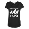 run forest run white color Maternity Scoop Neck T-shirt