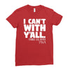 i can't with yall Ladies Fitted T-Shirt