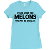 if life gives you melons Ladies Fitted T-Shirt