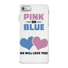 Pink or Blue - We Will Love You! iPhone 7 Case