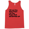 I&rsquo;M not the Step Papa I&rsquo;M The Papa That STEPPED UP Tank Top
