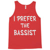 i prefer the bassist Tank Top