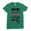 Maybe I Was Too Late To Be His First But Right Now I'm Happy To Be His Ladies Fitted T-Shirt
