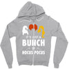 It's Just a Bunch of Hocus Pocus Zipper Hoodie