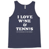 wine and tennis tee Tank Top