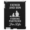 Father and Son Fishing Partners For Life iPad 3 and 4 Case