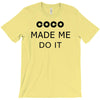 coco made me do it t shirt top tumblr tee tshirt swag dope rihanna cel T-Shirt