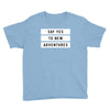 Say Tes to New Adventures Youth Tee