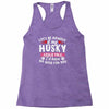 if my husky could talk Racerback Tank