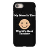 My Mom Is The World's Best Teacher iPhone 8