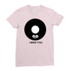 i miss you Ladies Fitted T-Shirt