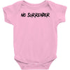 no surrender Baby Bodysuit