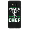 I Was One A Polite Well Mannered Young Lady And Then I Became A Chef Samsung Galaxy S8