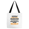 I Never Dreamed I'd Grow Up To Be A Super Cool Grandfather Of Freaking Tote Bags