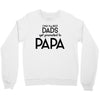 Only the Best Dads get Promoted to Papa Crewneck Sweatshirt