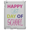 happy laft day of school iPad 3 and 4 Case