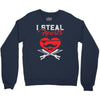 i steal heart valentin day Crewneck Sweatshirt