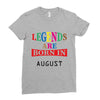 legends are born august Ladies Fitted T-Shirt