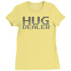 hug dealer Ladies Fitted T-Shirt