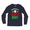 working on my santa body Long Sleeve Shirts
